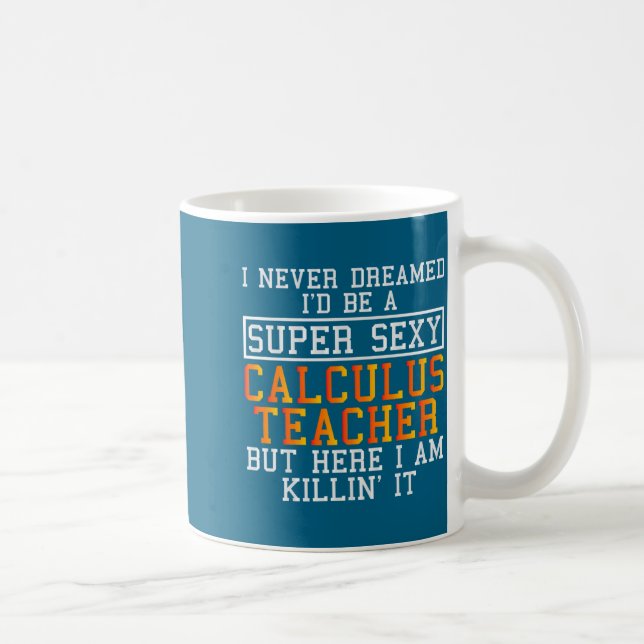 Mug Calculus Teacher Funny Math Professor  (Droite)