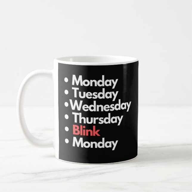 Mug Calendrier de la semaine du lundi drôle et identif (Gauche)