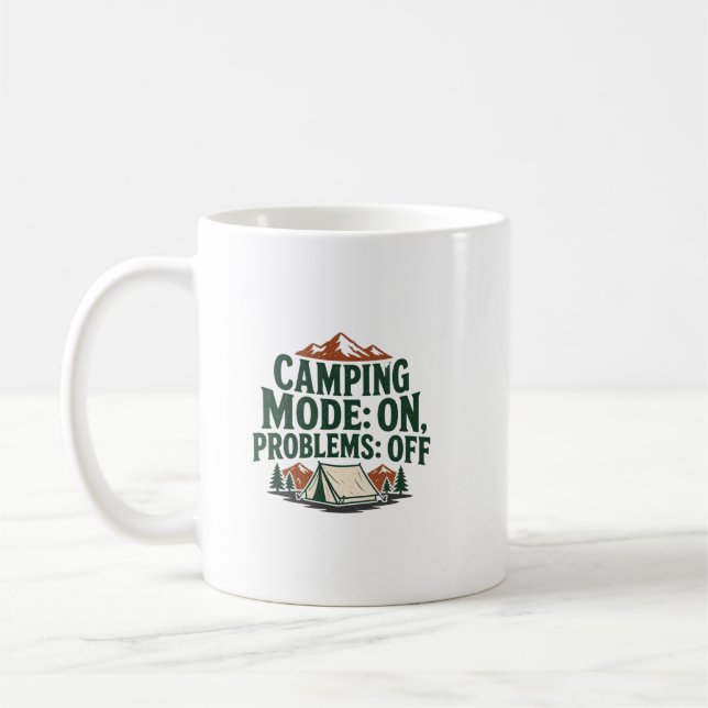 Mug Camping Mode On Problems Off Funny Outdoor Design (Gauche)