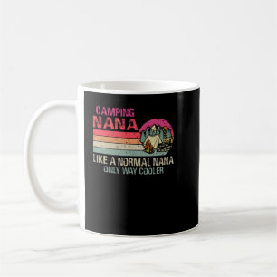 Mug Camping Nana Comme Un Normale Nana Seulement Glaci