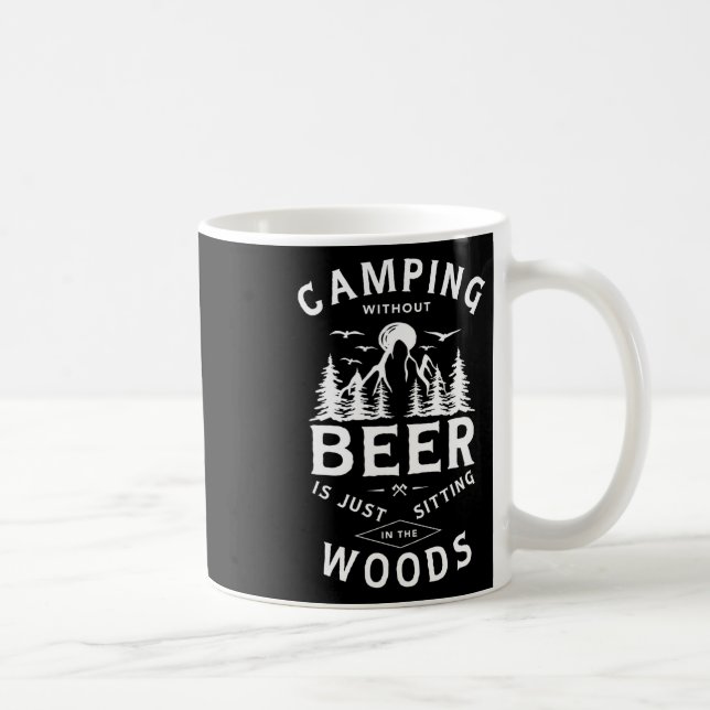 Mug Camping sans bière c'est juste s'asseoir dans les  (Droite)