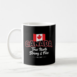 Mug "Canada True North Strong & Free East. 1867"