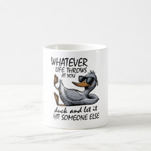 Mug Canard Sympa - Quoi que la vie te jette dessus Can