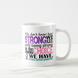 Mug Cancer de la thyroïde comme nous forts sommes