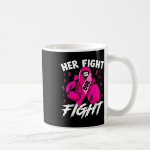 Mug Cancer du sein Sa lutte est notre combat cancer du