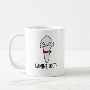 Mug Canine Tooth Funky Dental Pun