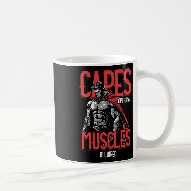 Mug Capes Optional Muscles Required Funny Gym Meme 1  (Droite)