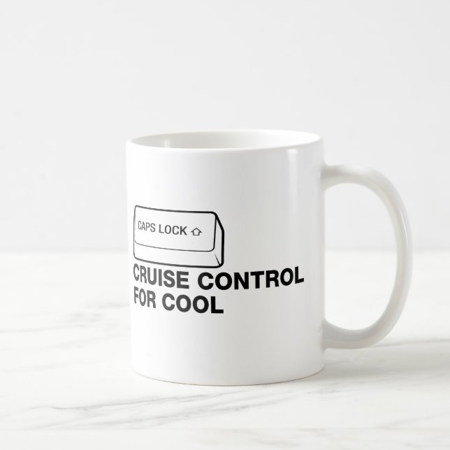 Mug capslock - contrôle de croisière pour le cool (Droite)