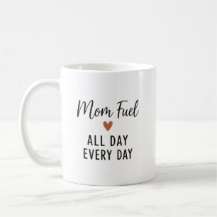 Mug Carburant pour Maman Tous les Jours Toute la Journ