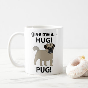 Mug Carlin Donnez-Moi Un Câlin Carlin Drôle