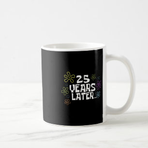 Mug Carte mème 25 ans plus tard, 25e anniversaire, 25e