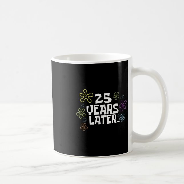 Mug Carte mème 25 ans plus tard, 25e anniversaire, 25e (Droite)