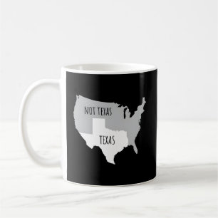 Mug Carte Texas Not Texas With America