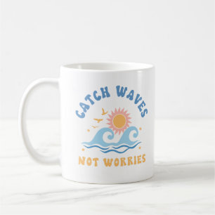 Mug Catch Waves not Worries - Drôle été