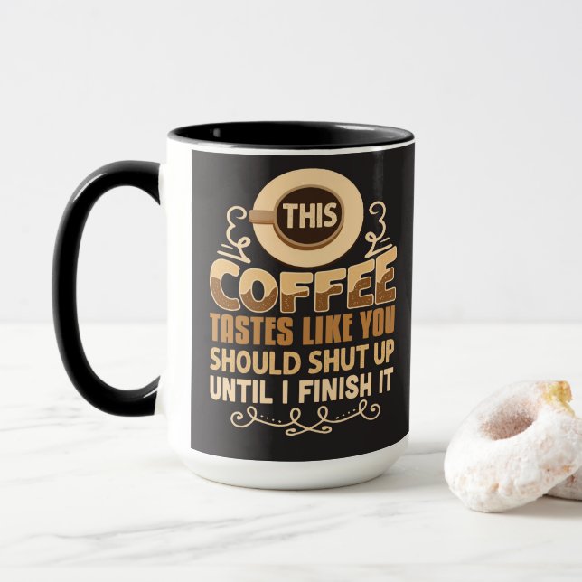 Mug Ce café a le goût que vous devriez vous taire Funn (Avec donut)