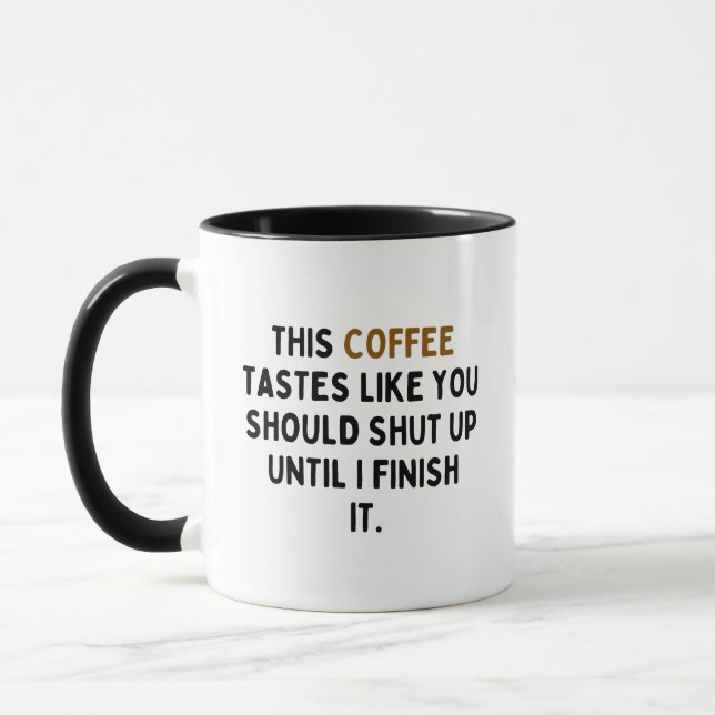 Mug Ce Café Teste Comme Vous Devriez Le Fermer (Gauche)