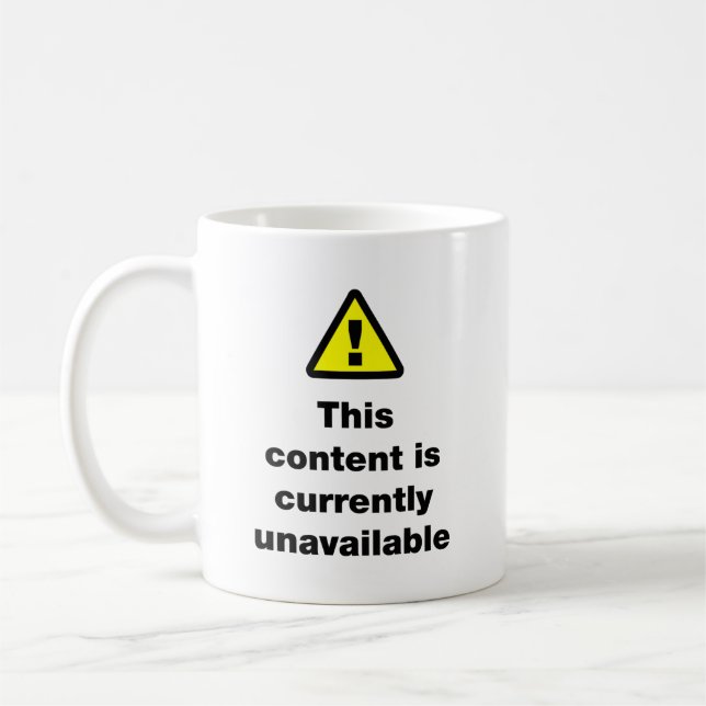 Mug ⚠ Ce Contenu N'Est Actuellement Pas Disponible Dan (Gauche)