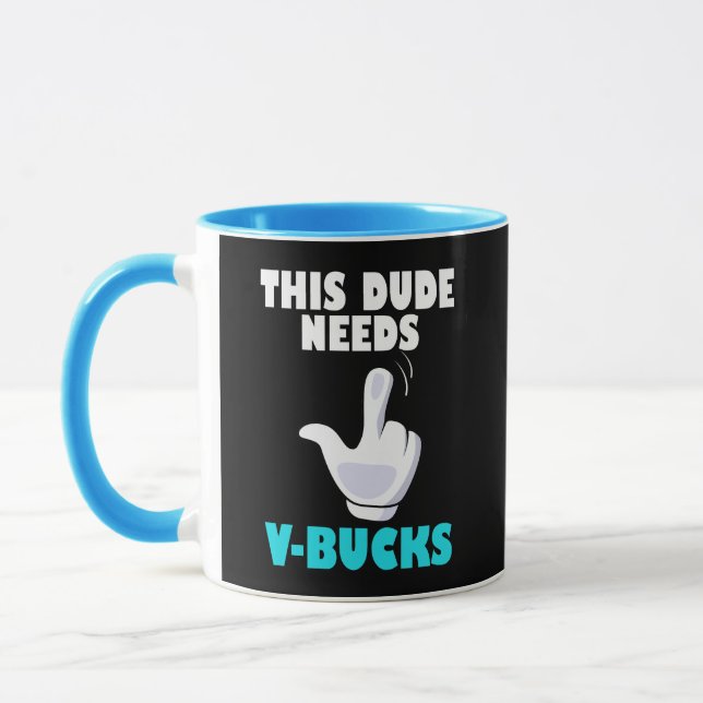 Mug Ce Mec A Besoin De V-Bucks Amusant Gamer VBucks (Gauche)