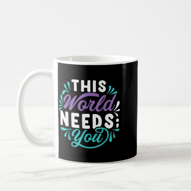 Mug Ce Monde a Besoin de Votre Design (Gauche)