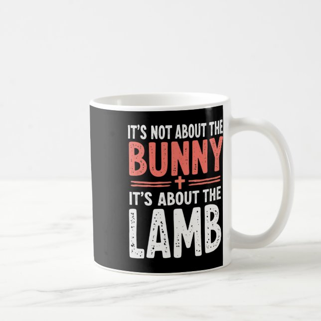 Mug Ce n'est pas à propos du lapin, c'est à propos de  (Droite)