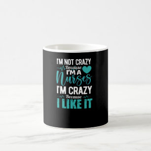 Mug Ce n'est pas fou parce que je suis infirmière...