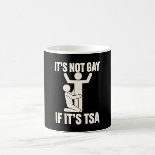 Mug Ce N'Est Pas Gay Si C'Est La Sécurité TSA Drôle LG