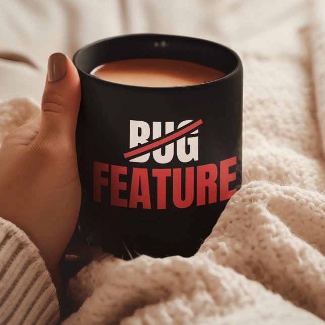 Mug Ce n'est pas un bug, c'est une fonctionnalité | In (Créateur téléchargé)