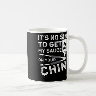 Mug Ce n'est pas un péché d'avoir ma sauce sur votre m