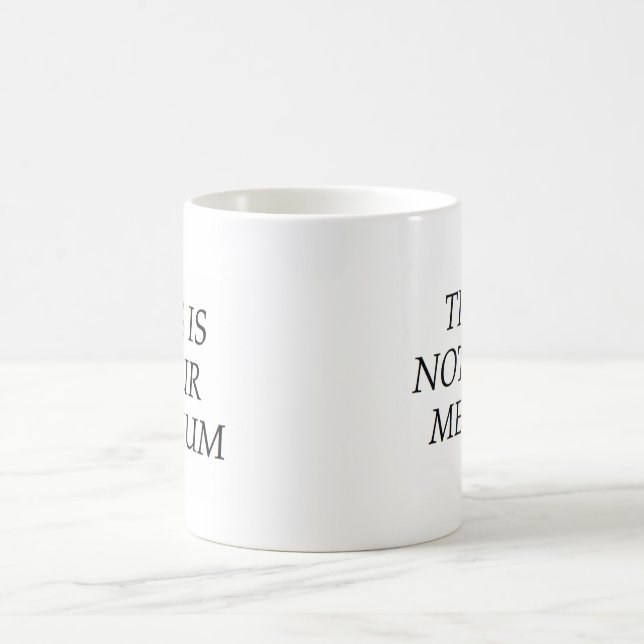 Mug Ce n'est pas votre milieu (Centre)
