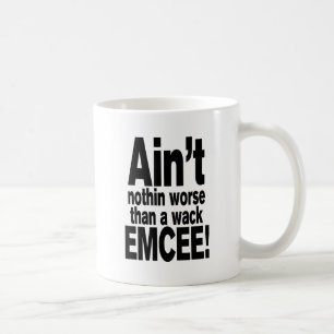 Mug Ce n'est rien de pire qu'une mèche EMCEE !