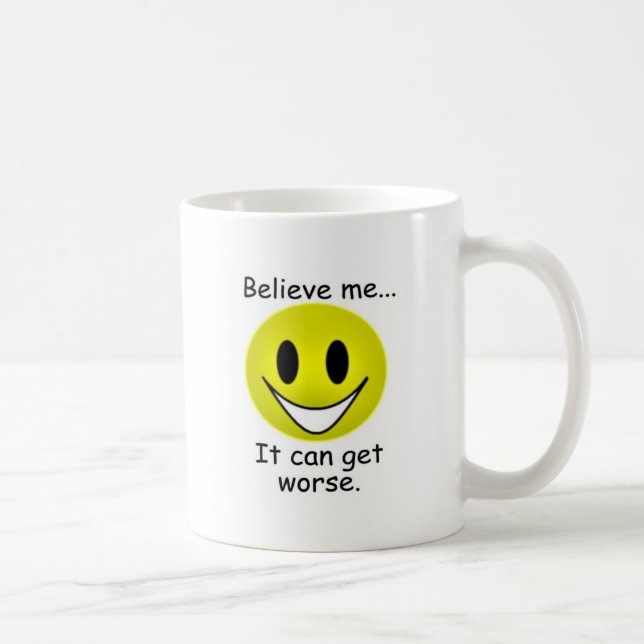 Mug Ce peut devenir plus mauvais (Droite)