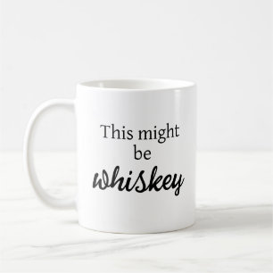 Mug Ce pourrait être un Whiskey