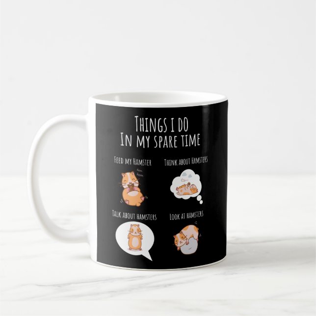 Mug Ce Que Je Fais Dans Mon Temps De Rechange Hamster  (Gauche)