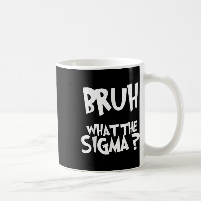 Mug Ce que Sigma Bruh Funny Enfants Ados mème Sa (Droite)