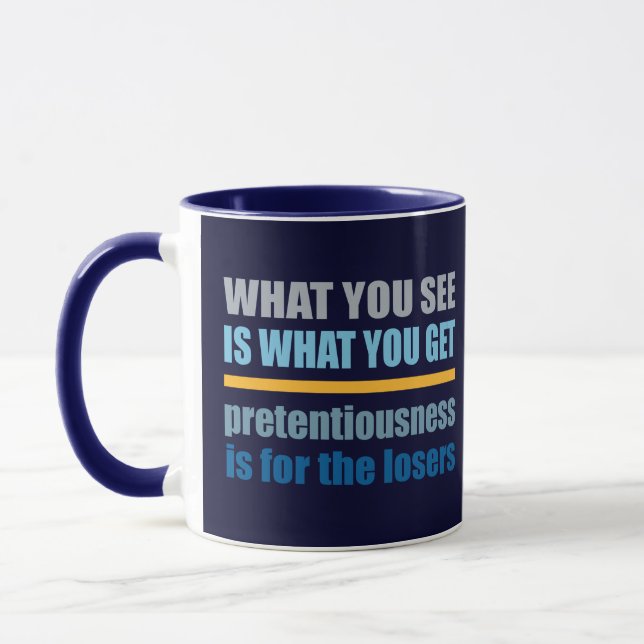 Mug Ce Que Vous Voyez, C'Est Ce Que Vous Obtenez De La (Gauche)