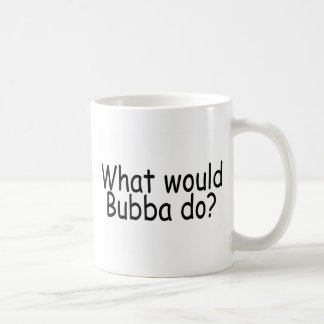 Mug Ce qui Bubba ferait