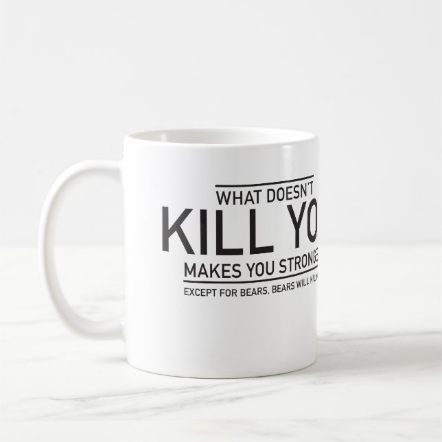 Mug Ce qui ne vous tue pas, vous rend plus forts (Gauche)