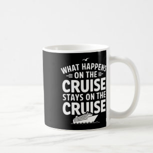 Mug Ce Qui Se Passe Dans La Croisière Reste Dans La Cr
