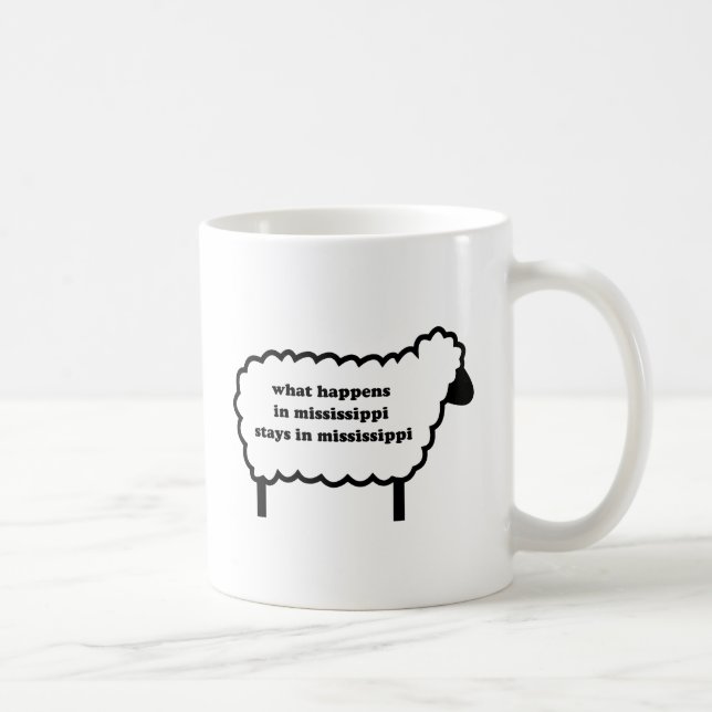 MUG CE QUI SE PASSE DANS LE MISSISSIPPI RESTE DANS LE  (Droite)