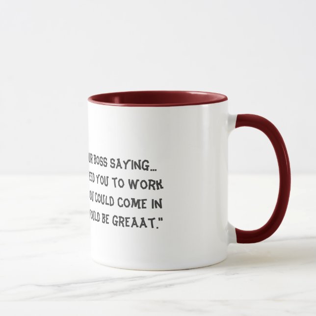 Mug Ce qui vous dred votre dire de patron (Droite)