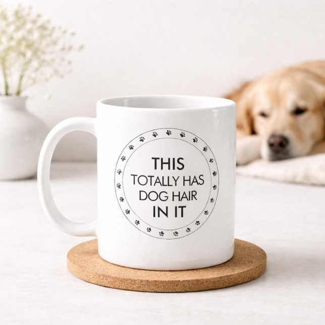 Mug Ceci Contient Totalement Des Poils De Chien Drôle  (This totally has dog hair in it funny mug)