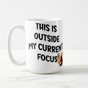 Mug Ceci est hors de mon centre d'intérêt actuel Écure