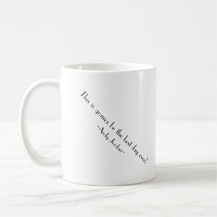 Mug Ceci va être le meilleur jour jamais !