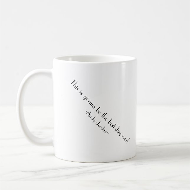 Mug Ceci va être le meilleur jour jamais ! (Gauche)