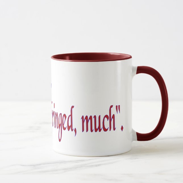 Mug Cela ne dit pas... "Doit être enfreint, beaucoup" (Droite)