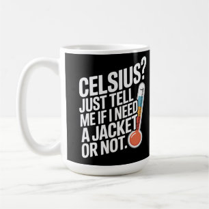 Mug Celsius ? Dis-moi si j'ai besoin d'une veste ou pa