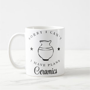 Mug Céramique Désolé Je Ne Peux Pas J' Ai Des Plans Av