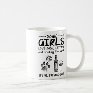Mug Certaines Filles Aiment Les Chiens Tatouages Et Bo