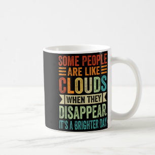 Mug Certaines personnes sont comme des nuages - Drôle 
