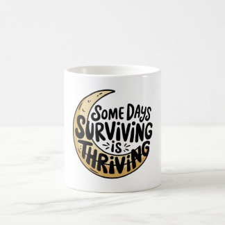 Mug Certains jours de survie sont florissants